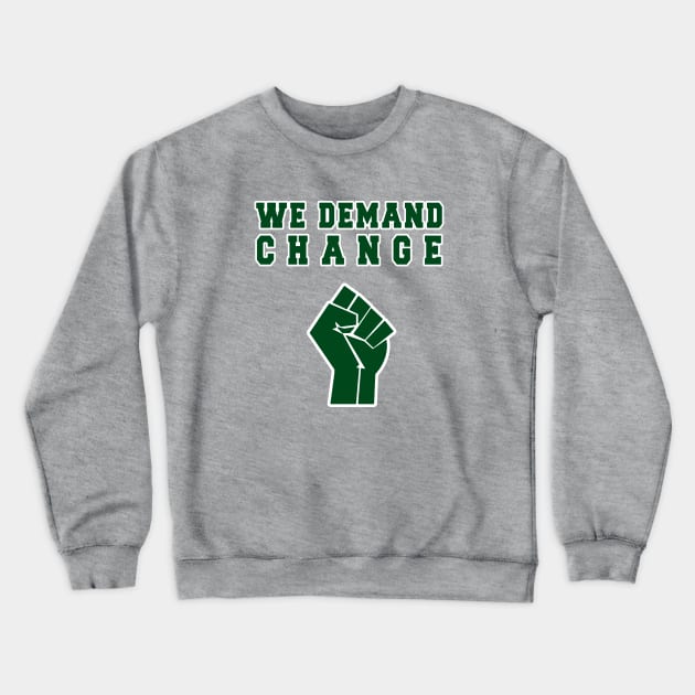 We Demand Change - Milwaukee - BLM Crewneck Sweatshirt by guayguay